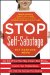  Stop Self-Sabotage: Get Out of Your Own Way to Earn More Money, Improve Your Relationships, and Find the Success You Deserve