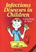 Infectious Diseases in Children: For Parents and Professionals Tara Walker