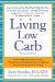  Living Low Carb: Lose Weight and Stay Slim and Healthy for the Rest of Your Life