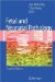  Fetal and Neonatal Pathology