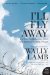 I'll Fly Away: Further Testimonies from the Women of York Prison