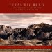  Texas' Big Bend: A Photographic Adventure from the Pecos to the Rio Grande