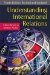  Understanding International Relations