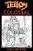  Tellos Colossal 2