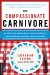 The Compassionate Carnivore: Or, How to Keep Animals Happy, Save Old Macdonald's Farm, Reduce Your Hoofprint, and Still Eat Meat