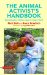 The Animal Activists Handbook: Maximizing Our Positive Impact in Today's World