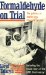  Formaldehyde on Trial: The Politics of Health in a Chemical Society