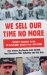  We Sell Our Time No More: Workers' Struggles Against Lean Production in the British Car Industry