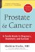  Prostate & Cancer: A Family Guide to Diagnosis, Treatment & Survival