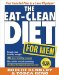 The Eat-Clean Diet for Men: Your Ironclad Plan to a Lean Physique!
