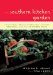 The Southern Kitchen Garden: Vegetables, Fruits, Herbs, and Flowers Essential for the Southern Cook