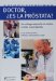  Doctor, es la prostata?/ Doctor, Is the Prostate?