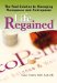  Life Regained: The Real Solution to Managing Menopause and Andropause