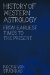 History of Western Astrology: From Earliest Times to the Present