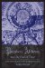  Prophecy, Alchemy, and the End of Time: John of Rupecissa in the Late Middle Ages