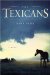 The Texicans: A Novel