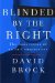  Blinded by the Right: The Conscience of an Ex-Conservative