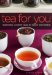  Tea for You: Blending Custom Teas to Savor and Share