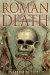  Roman Death: The Dying and the Dead in Ancient Rome