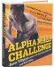  Alpha Male Challenge: A 10-Week Plan to Burn Fat, Gain Muscle & Build True Alpha Attitude