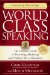  World Class Speaking: The Ultimate Guide to Presenting, Marketing and Profiting Like a Champion