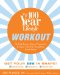 The 100 Year Lifestyle Workout: The High Energy Fitness Program for Living at Your Peak Throughout Your Lifetime