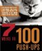  7 Weeks to 100 Push-ups: Strengthen and Sculpt Your Arms, Abs, Chest, Back and Glutes by Training to Do 100 Consecutive Push-ups