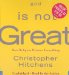  God Is Not Great: How Religion Poisons Everything