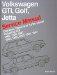  Volkswagen Gti, Golf, Jetta: Service Manual  Gasoline, Diesel and Turbo Diesel Including 16V 1985, 1986, 1987, 1988, 1989, 1990, 1991, 1992