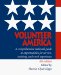  Volunteer America: A Comprehensive National Guide to Opportunities for Service, Training, and Work Experience