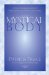 The Mystical Body: An Investigation of Supernatural Phenomena