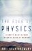 The Edge of Physics: A Journey to Earth's Extremes to Unlock the Secrets of the Universe