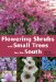  Flowering Shrubs and Small Trees for the South