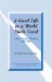 A Goodl Life in a World Made Good: Albert Eustace Haydon, 1880-1975