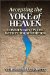  Accepting the Yoke of Heaven: Commentary on the Weekly Torah Portion