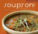  Soup's On!: Soul-satisfying Recipes from Your Favorite Cookbook Authors and Chefs