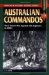  Australian Commandos: Their Secret War Against the Japanese in Wwii
