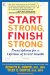  Start Strong, Finish Strong: Prescriptions for a Lifetime of Great Health