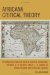  Africana Critical Theory: Reconstructing the Black Radical Tradition, from W.E.B. Du Bois and C.L.R. James to Frantz Fanon and Amilcar Cabral