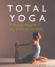  Total Yoga: A Step-by-step Guide to Yoga at Home for Everybody