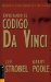  Explorando El Codigo Da Vinci/ Exploring the Da Vinci Code: Investigasiones De Los Sucesos Presentados Por El Labor Y La Pelicula/ Investigating Issues Raised by the Book and Movie