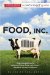  Food Inc.: How Industrial Food Is Making Us Sicker, Fatter, and Poorer and What You Can Do About It A Participant Guide