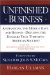  Unfinished Business: Afghanistan, the Middle East and Beyond--Defusing the Dangers That Threatenamerica's Security