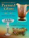  Standard Encyclopedia of Pressed Glass: 1860 - 1930, Identification & Values