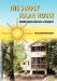 The Simply Solar House: Green Building on a Budget