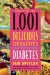  1,001 Delicious Desserts for People With Diabetes