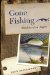  Gone Fishing!: Anecdotes of an Angler