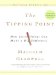 The Tipping Point: How Little Things Can Make a Big Difference