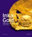  InkaGold: 3000 Jahre Hochkulturen  Meisterwerke Aus Dem Larco Museum Peru