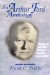 An Arthur Ford Anthology: Writings by and About America's Sensitive of the Century